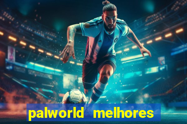 palworld melhores pals para trabalho